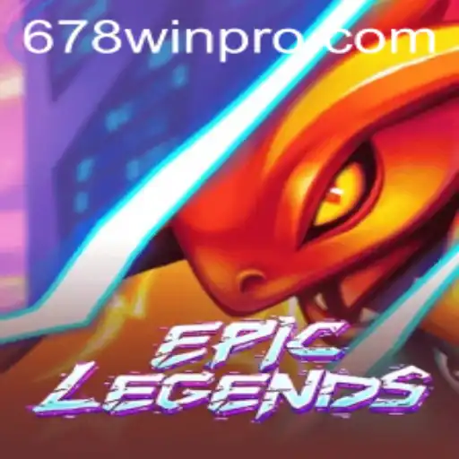 Discovering EpicLegends and the Thrill of 678win