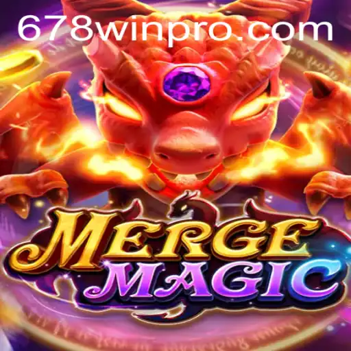 Exploring MERGEMAGIC and the Magic of 678win: How to Master the Art of Merging