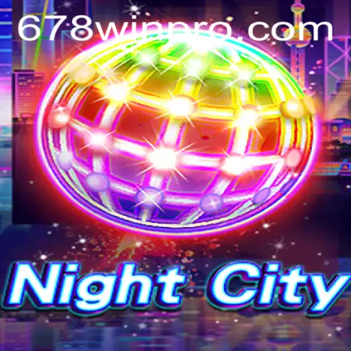 Unveiling NightCity: The Thrilling Virtual Adventure of 678Win